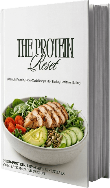 The Protein Reset — 20 High-Protein, Slow-Carb Recipes